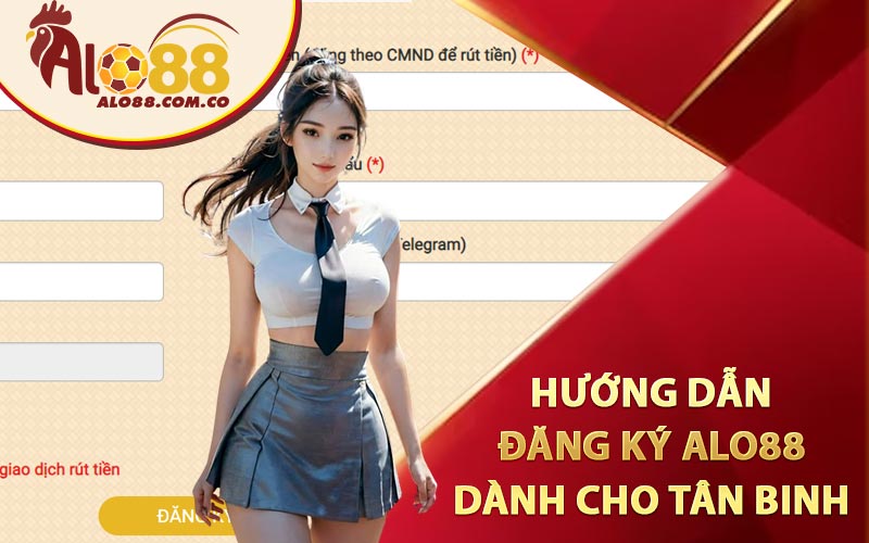 Hướng dẫn đăng ký Alo88 dành cho tân binh